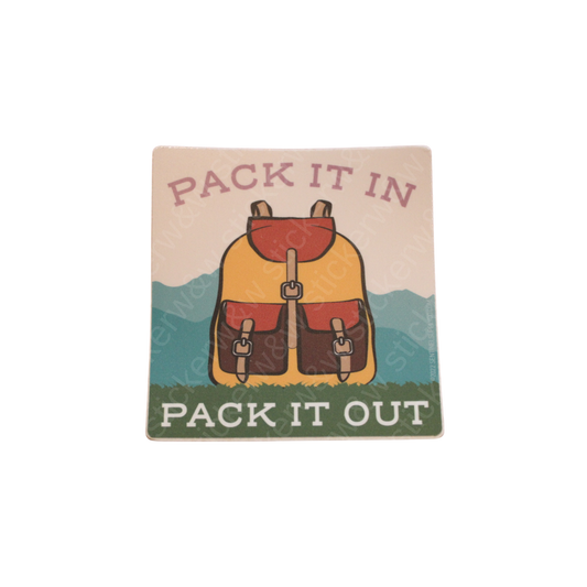 Pack it in, Pack it out Sticker