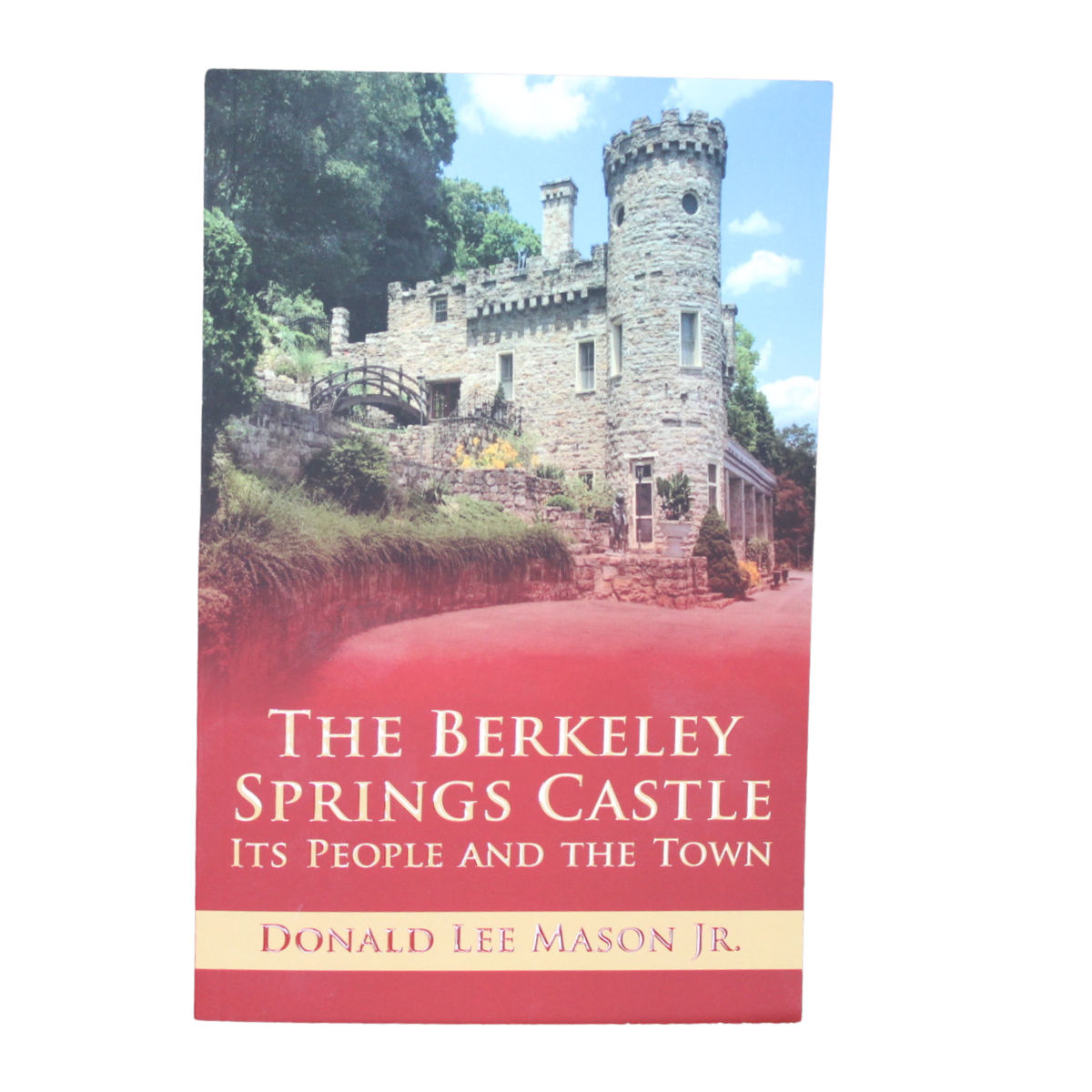 The Berkeley Springs Castle. It's People and the Town